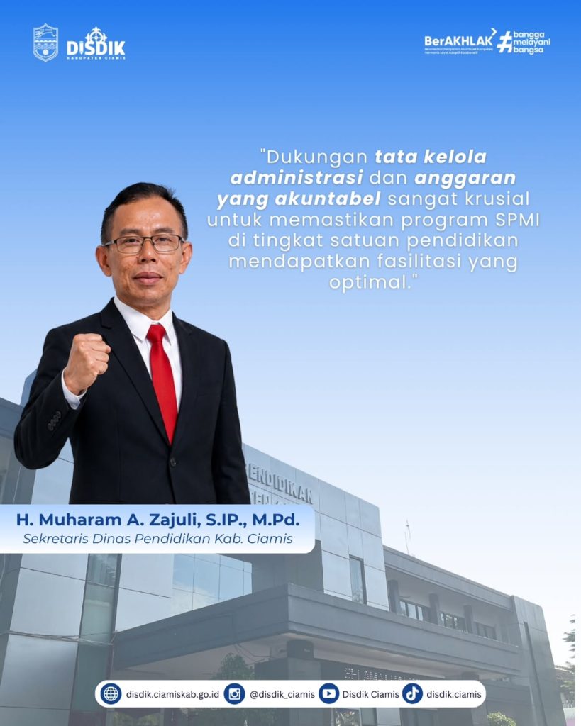 Pemerintah Daerah Kabupaten Ciamis Dukung Implementasi SPMI di Satuan Pendidikan